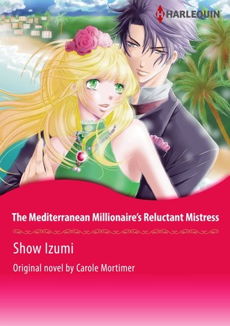 THE MEDITERRANEAN MILLIONAIRE'S RELUCTANT MISTRESS