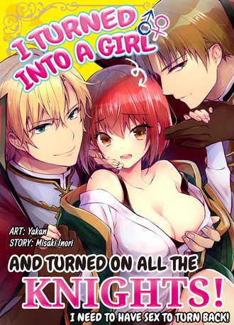 I Turned into a Girl and Turned on All the Knights! -I Need to Have Sex to Turn Back!--Full Color