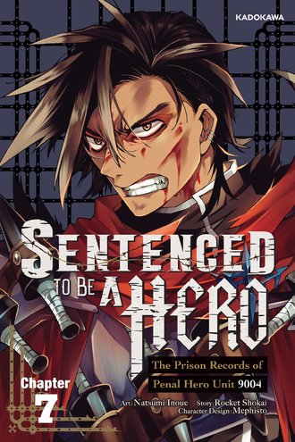 <Chapter release>Sentenced to Be a Hero: The Prison Records of Penal Hero Unit 9004 #7
