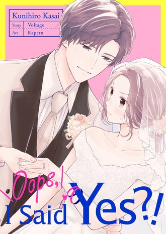 Oops, I Said Yes!: Kunihiro Kasai